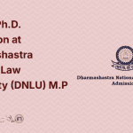 Call for Ph.D. Admission at Dharmashastra National Law University (DNLU) M.P 2024