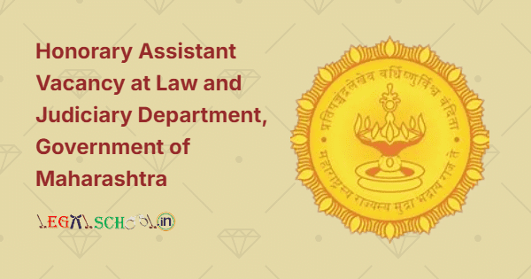 Honorary Assistant Vacancy at Law and Judiciary Department, Government of Maharashtra