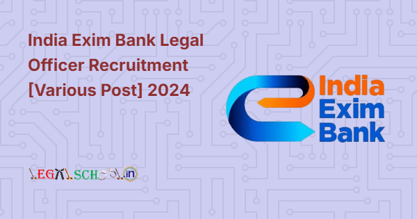India Exim Bank Legal Officer Recruitment [Various Post] 2024