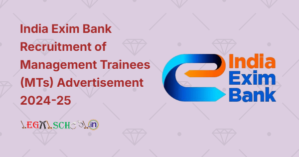 India Exim Bank Recruitment of Management Trainees (MTs) Advertisement 2024-25