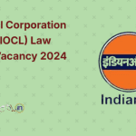 Indian Oil Corporation Limited (IOCL) Law Officer Vacancy 2024