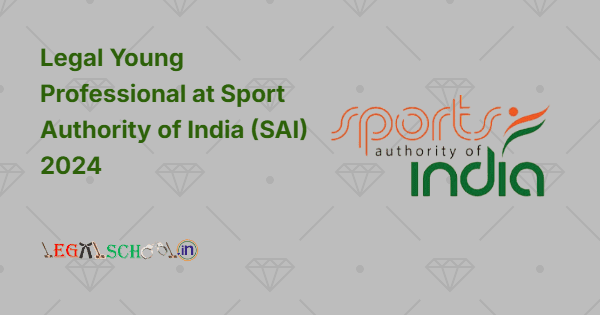 Legal Young Professional at Sport Authority of India (SAI) 2024