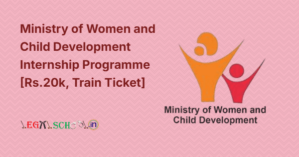 Ministry of Women and Child Development Internship Programme [Rs.20k, Train Ticket]
