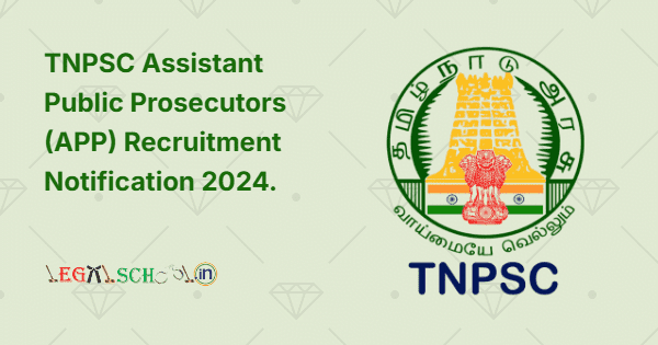 TNPSC Assistant Public Prosecutors (APP) Recruitment Notification 2024