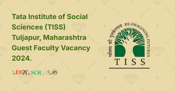 Tata Institute of Social Sciences (TISS) Tuljapur, Maharashtra Guest Faculty Vacancy 2024.
