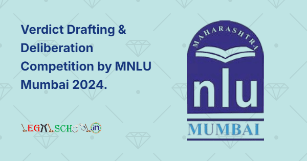 Verdict Drafting & Deliberation Competition by MNLU Mumbai 2024