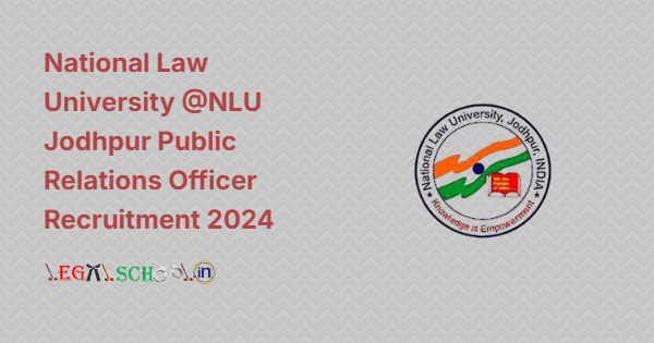 National Law University @NLU Jodhpur Public Relations Officer Recruitment 2024