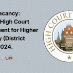 Judge Vacancy: Bombay High Court Recruitment for Higher Judiciary (District Judge) 2024.
