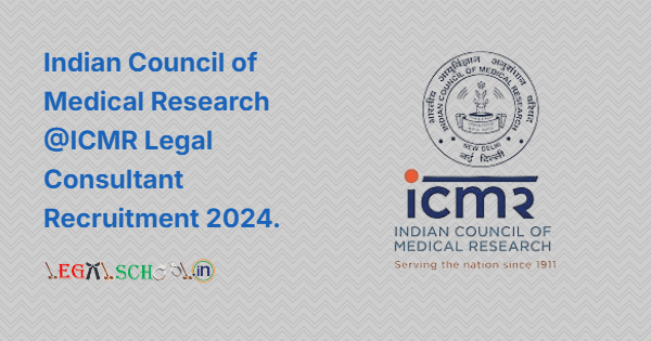 Indian Council of Medical Research @ICMR Legal Consultant Recruitment 2024.
