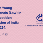 Job Post: Young Professionals (Law) in the Competition Commission of India @CCI