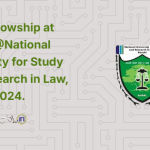 IPR Chair: Ph.D Fellowship at NUSRL @National University for Study and Research in Law, Ranchi