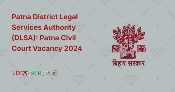 Patna DLSA: Patna Civil Court Vacancy 2024