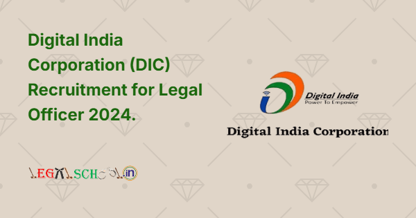 Digital India Corporation (DIC) Recruitment for Legal Officer 2024
