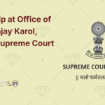 Internship at Office of HMJ Sanjay Karol, Judge, Supreme Court of India