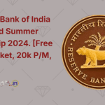 Reserve Bank of India (RBI) Paid Summer Internship 2024. [Free Train Ticket, 20k PM, etc.]