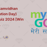 MyGov Samvidhan (Constitution Day) Diwas Quiz 2024 [Win up to 1L]