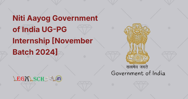 Niti Aayog Government of India UG-PG Internship [Nov Batch 2024]