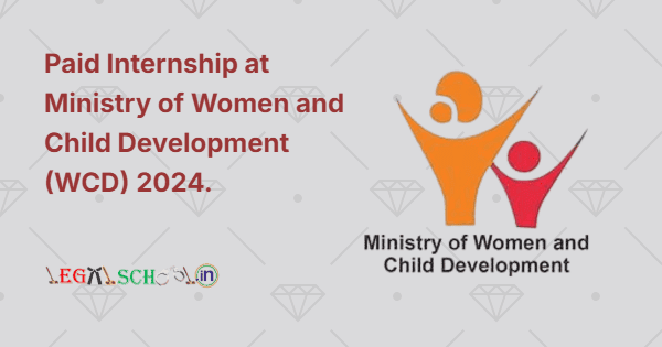 Paid Internship at Ministry of Women and Child Development (WCD) 2024
