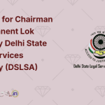 Vacancy for Chairman at Permanent Lok Adalat by Delhi State Legal Services Authority (DSLSA) 2024.