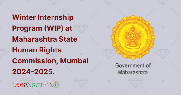 Winter Internship Program (WIP) at Maharashtra State Human Rights Commission, Mumbai 2024-2025
