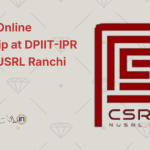 CSRIPR Online Internship at DPIIT-IPR Chair, NUSRL Ranchi 2025
