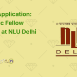 Call for Application Academic Fellow Vacancy at NLU Delhi 2025
