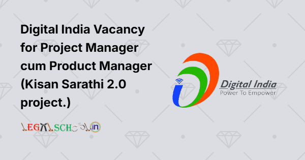 Digital India Vacancy for Project Manager cum Product Manager (Kisan Sarathi 2.0 project.)