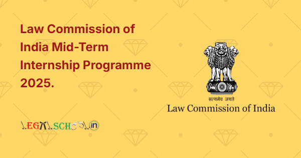 Law Commission of India Mid-Term Internship Programme 2025