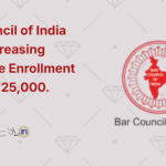 Bar Council of India (BCI) Increasing Advocate Enrollment Fees to ₹25,000