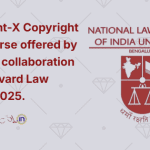 Call for Applications ‘CopyrightX NLSIU’ – A Copyright Law Course offered by NLSIU in collaboration with Harvard Law School 2025