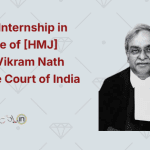 Judicial Internship in the Office of [HMJ] Justice Vikram Nath Supreme Court of India 2025