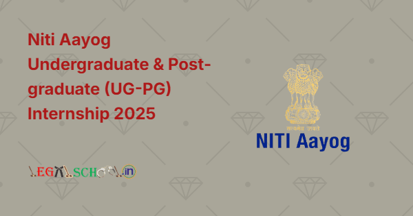 Niti Aayog Undergraduate & Post-graduate (UG-PG) Internship 2025