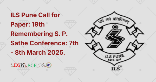 ILS Pune Call for Paper 19th Remembering S. P. Sathe Conference 7th - 8th March 2025