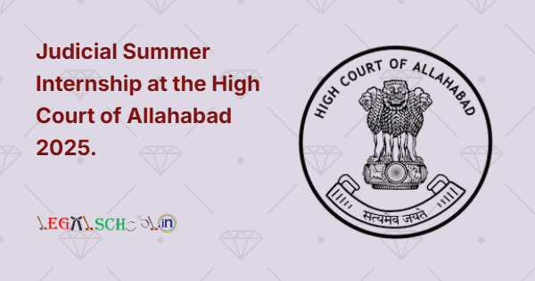 Judicial Summer Internship at the High Court of Allahabad 2025