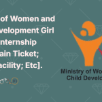 Ministry of Women and Child Development Girl Scholar Internship 2025 [Train Ticket; Hostel Facility; Etc]