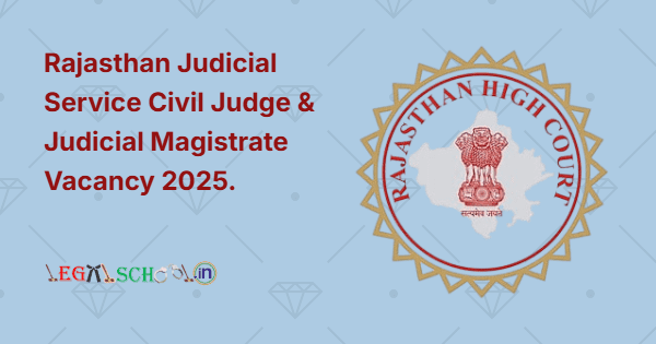 Rajasthan Judicial Service Civil Judge & Judicial Magistrate Vacancy 2025