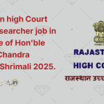 Rajasthan high Court Legal Researcher job in the office of Hon'ble Justice Chandra Prakash Shrimali 2025