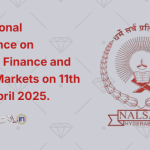International Conference on Banking, Finance and Capital Markets on 11th & 12th April 2025 by NALSAR University of Law