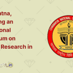 CNLU-Patna is organising an International Colloquium on Doctoral Research in Intellectual Property Rights (IPR)