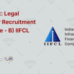 Law Post Legal Manager Recruitment by (Grade - B) IIFCL 2025