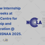 LegalLaw Internship of four weeks at National Centre for Leadership and Administration @ NCLA, LBSNAA 2025.