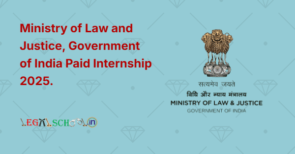 Ministry of Law and Justice, Government of India Paid Internship 2025