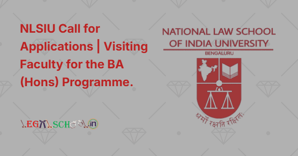 NLSIU Call for Applications Visiting Faculty for the BA (Hons) Programme