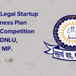 National Legal Startup and Business Plan Ideation Competition 2025 by DNLU, Jabalpur MP.
