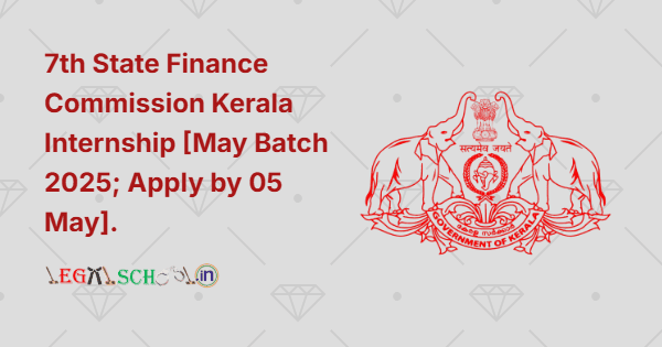 7th State Finance Commission Kerala Internship [May Batch 2025; Apply by 05 May]