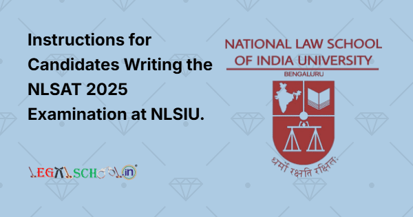 Instructions for Candidates Writing the NLSAT 2025 Examination at NLSIU
