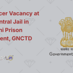 Law Officer Vacancy at Tihar Central Jail in New Delhi Prison Department, GNCTD 2025