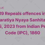19 Repeals offences in Bharatiya Nyaya Sanhita @ BNS, 2023 from Indian Penal Code (IPC), 1860