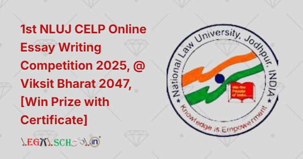 1st NLUJ CELP Online Essay Writing Competition 2025, @ Viksit Bharat 2047, [Win Prize with Certificate]