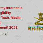 Indian Army Internship 2025 Eligibility [UGPG - Tech, Media, Financial Management] 2025
